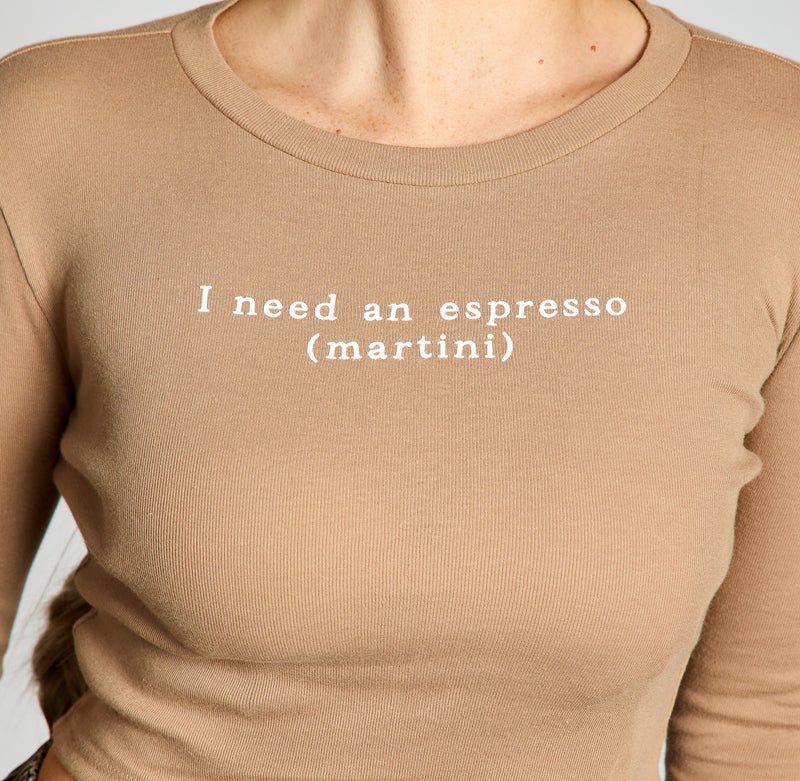 I NEED AN ESPRESSO MARTINI PRINT LONG SLEEVE CROP TEE