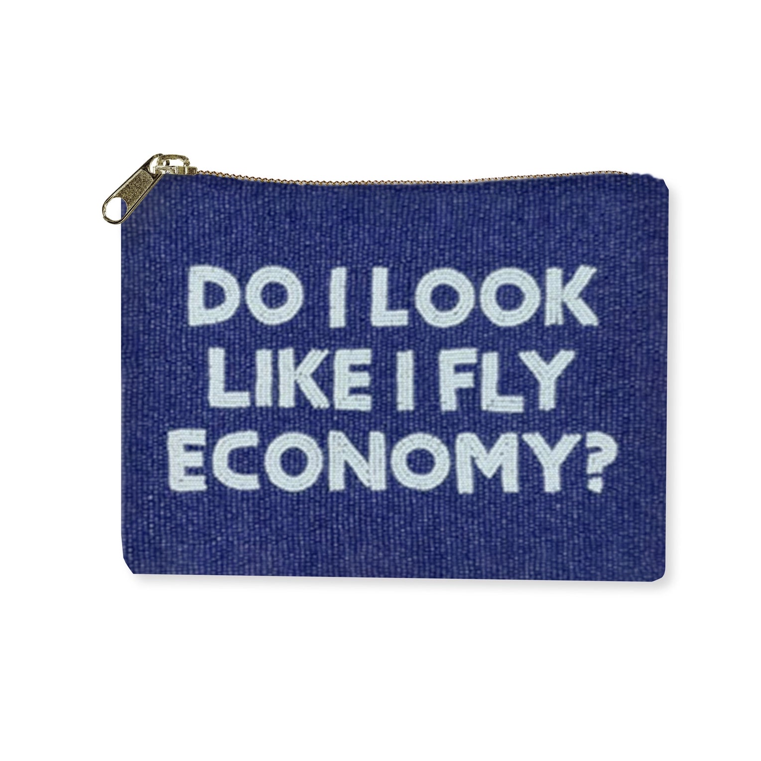 Do I look like I fly economy